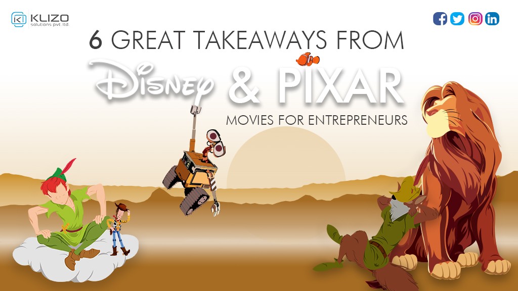 6 Great Lessons From Disney & Pixar Movies For Entrepreneurs 1